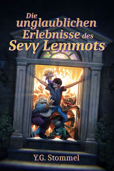 Bild: Die unglaublichen Erlebnisse des Sevy Lemmots - Fantasy von Yves Gorat Stommel