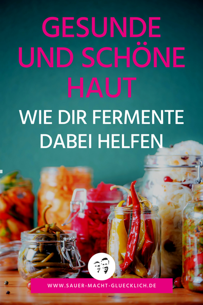 Sauer macht schöner - Anti-Aging-Effekt deines Darms