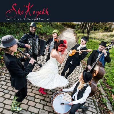 She'Koyokh - First Dance on Second Avenue