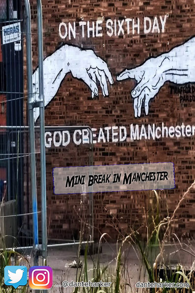 Mini Break in Manchester - Dante Harker