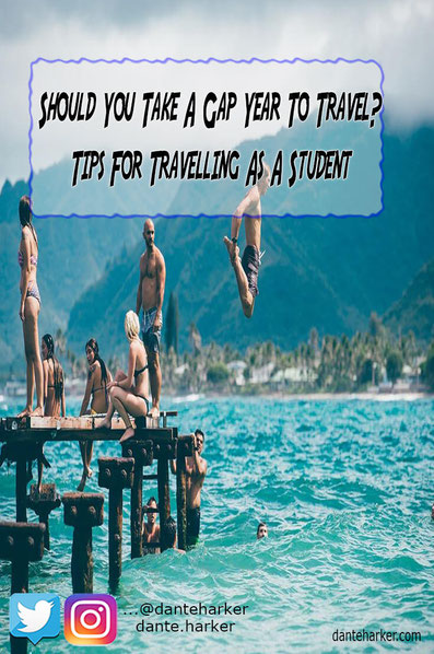 Should You Take A Gap Year To Travel? Tips For Travelling As A Student