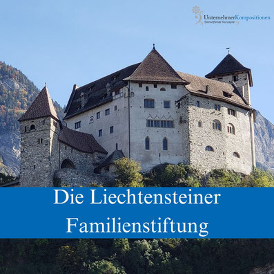 Mit einer Liechtensteiner Familienstiftung schützen Sie Ihr Vermögen.