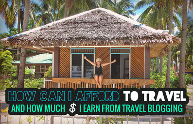 How can I afford to travel and how much money I earn from travel blogging