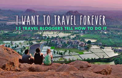I want to travel forever - 15 Travel Bloggers tell how to do it | JustOneWayTicket.com