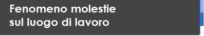 tasto link alla pagina fenomeno molestie sul luogo di lavoro
