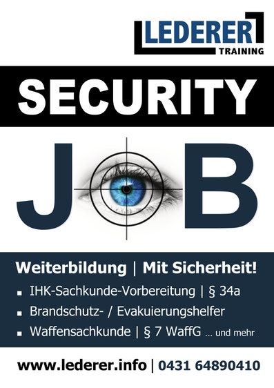 Auf dem Bild zu sehen ist das Plakat von LEDERER_training mit dem Logo von LEDERER und den Worten SECURITY JOB, Weiterbildung | Mit Sicherheit! und anschließend der Aufzählung der Bereiche, in denen Weiterbildungen stattfinden: IHK-Sachkunde-Vorbereitung