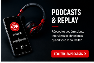 Podcasts et replay Radio RPA