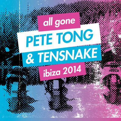  All Gone Pete Tong & Tensnake Ibiza 2014