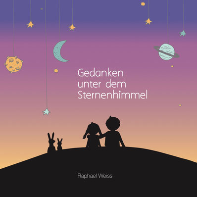 Kinderbuch Sternenhimmel: Philosophisch, humanistisch, agnostisch, konfessionslos, atheistisch, religionskritisch. Mira und Papa philosophieren über das Wunder des Universums, über Gott, über das gute Leben, über den Tod und über den freien Willen.