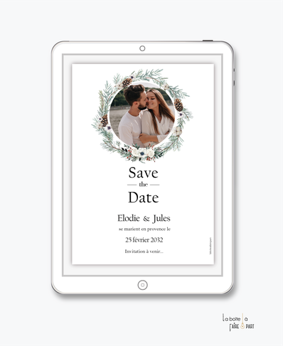 Save the date mariage numérique-Save the date mariage digital-Save the date numérique-Save the date mariage electronique -Save the date à envoyer par mms-par mail-réseaux sociaux-whatsapp-facebook-messenger-pigne de pin-branche pin-noël-couronne-hiver
