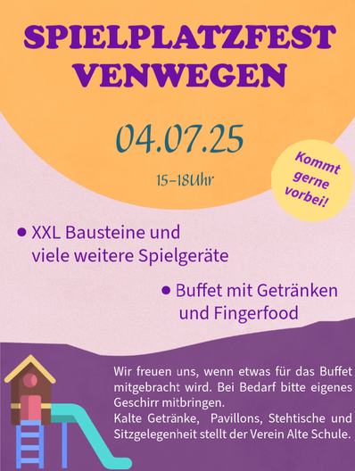 ● Spielplatzfest ● Herzliche Einladung zum Spielplatzfest in Venwegen. Wir freuen uns, wenn ihr vorbeischaut! Bitte bringt eigenes Geschirr mit. Außerdem würden wir uns über einen Beitrag zum Buffet freuen. Wir hoffen auf gutes Wetter 🌞 