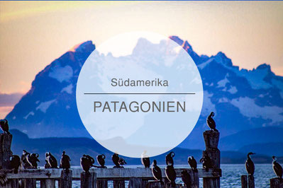 Chile, Patagonien, Reisetipps, Highlights, Die Traumreiser