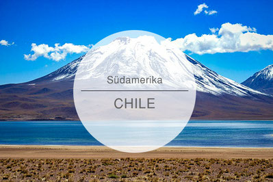 Chile, Reisetipps, Highlights, Die Traumreiser