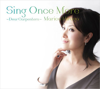 Sing Once More ~Dear Carpenters~/平賀マリカ