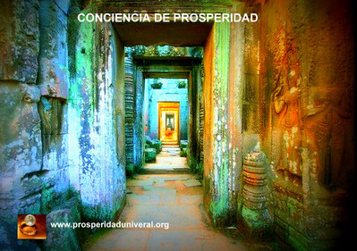CONCIENCIA DE PROSPERIDAD - PROSPERIDAD UNIVERSAL - www.prosperidaduniversal.org