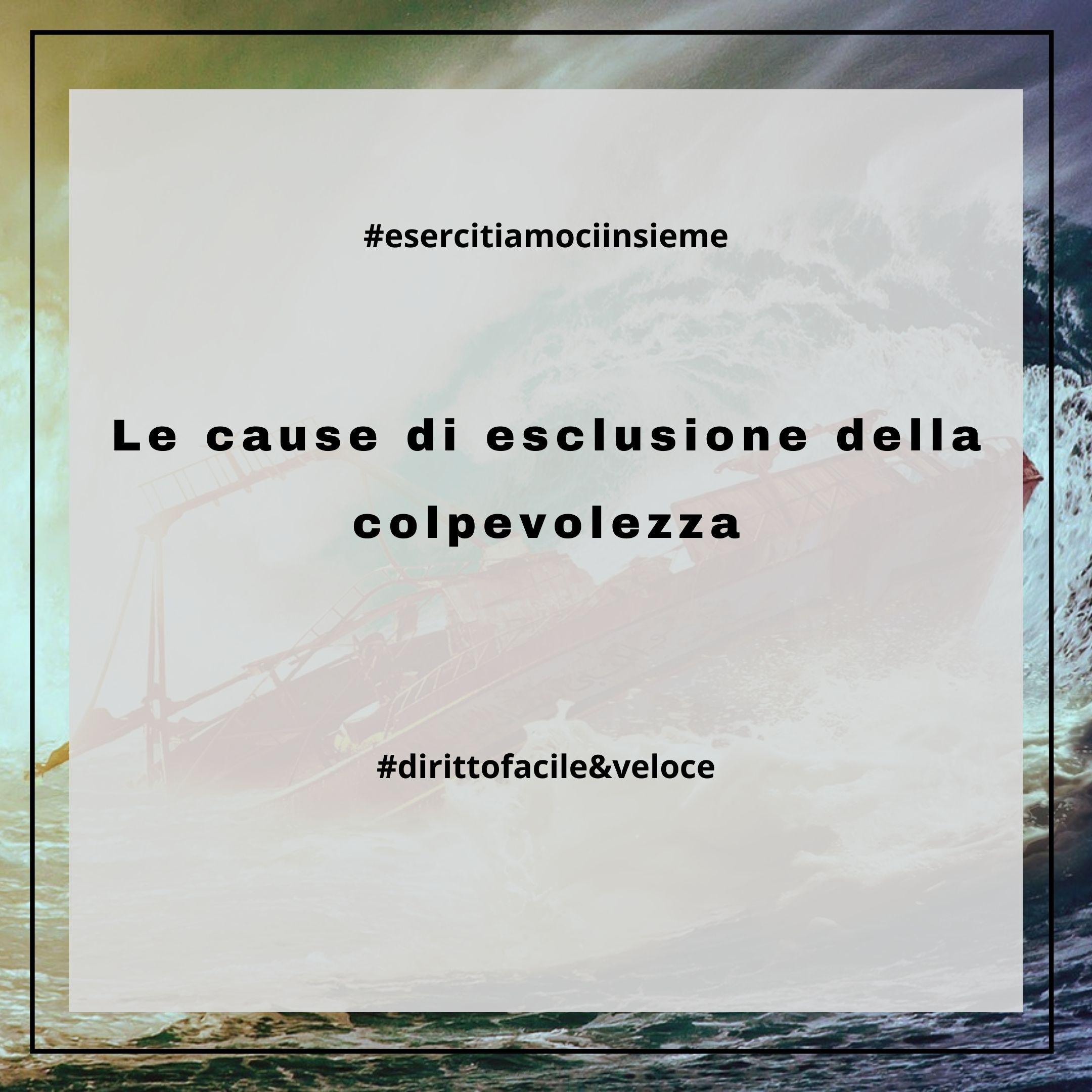 Le cause di esclusione della colpevolezza