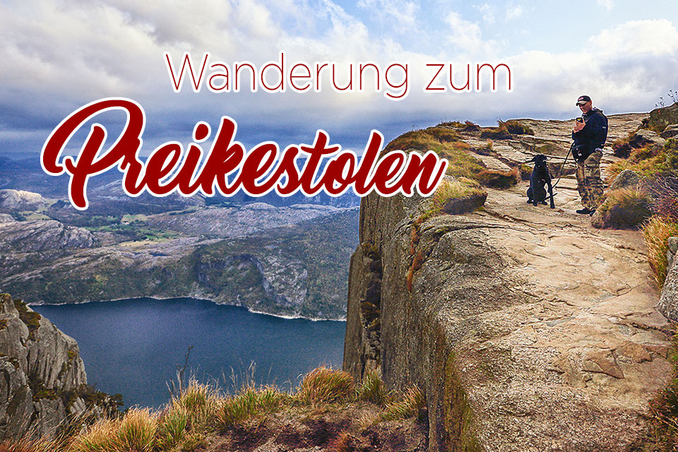 Wanderung Zum Preikestolen Mit Hund Die Roadies Mit Dem Wohnmobil Reisen