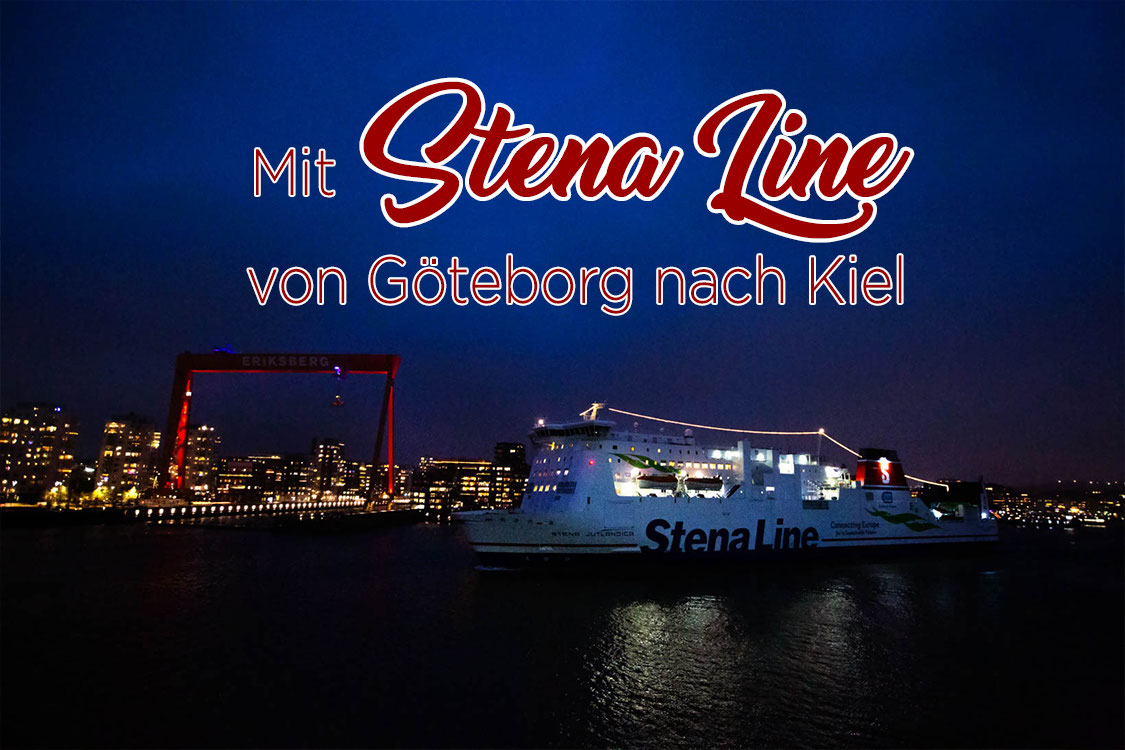 mit stena line von goeteborg nach kiel die roadies mit dem wohnmobil reisen