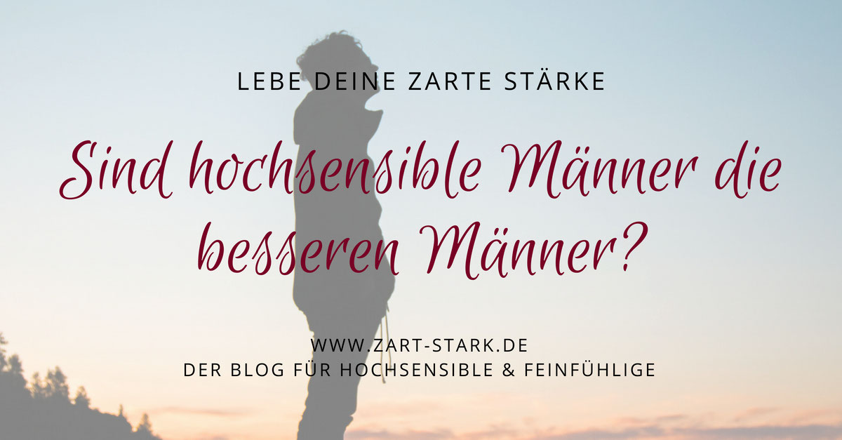 Hochsensible männer kennenlernen