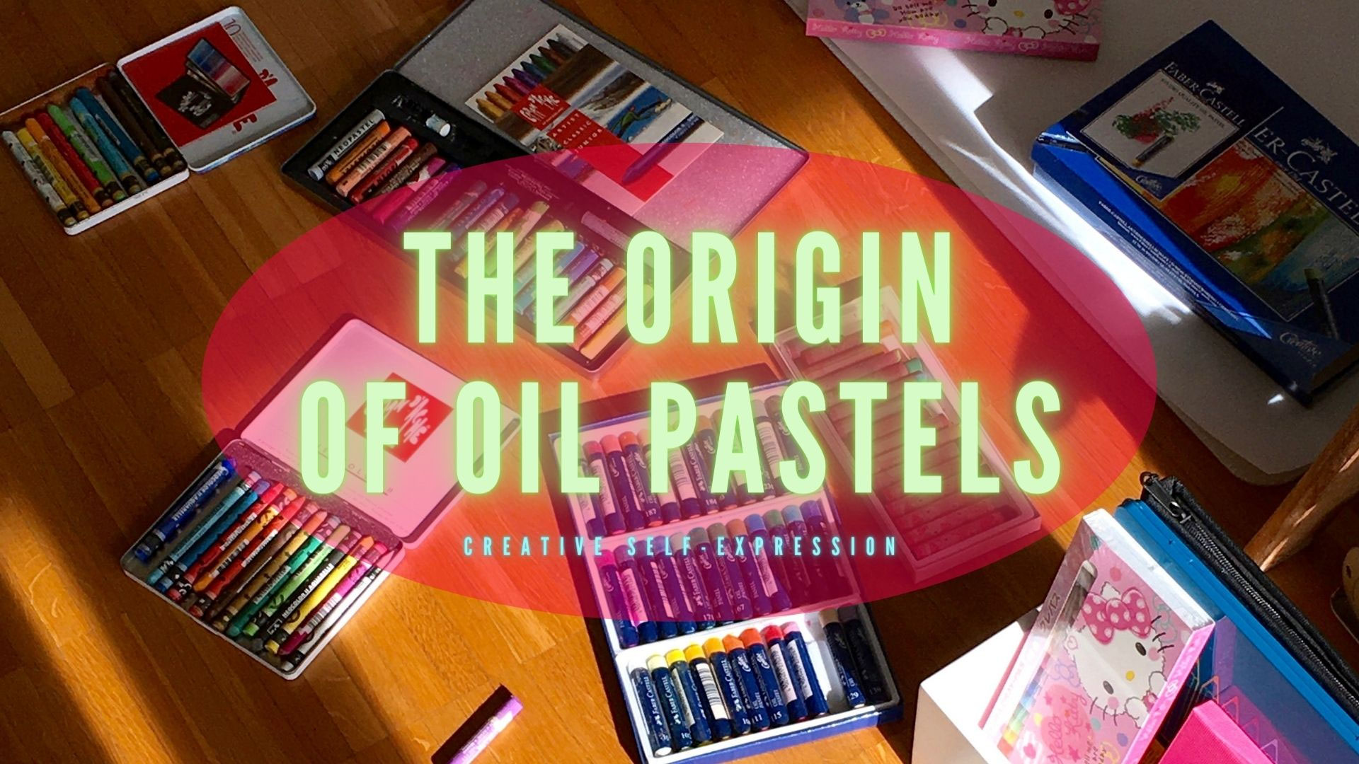 THE ORIGIN OF OIL PASTELS Exploring the Inner World
