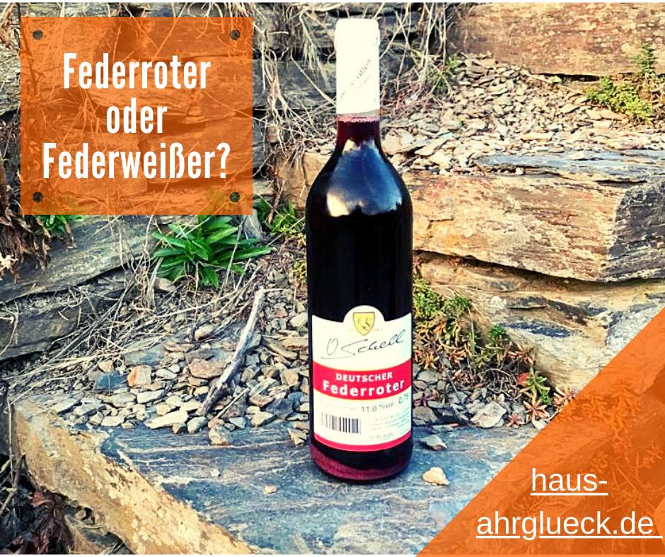 Federroter oder Federweißer Ferienhaus AhrGlück Eifel