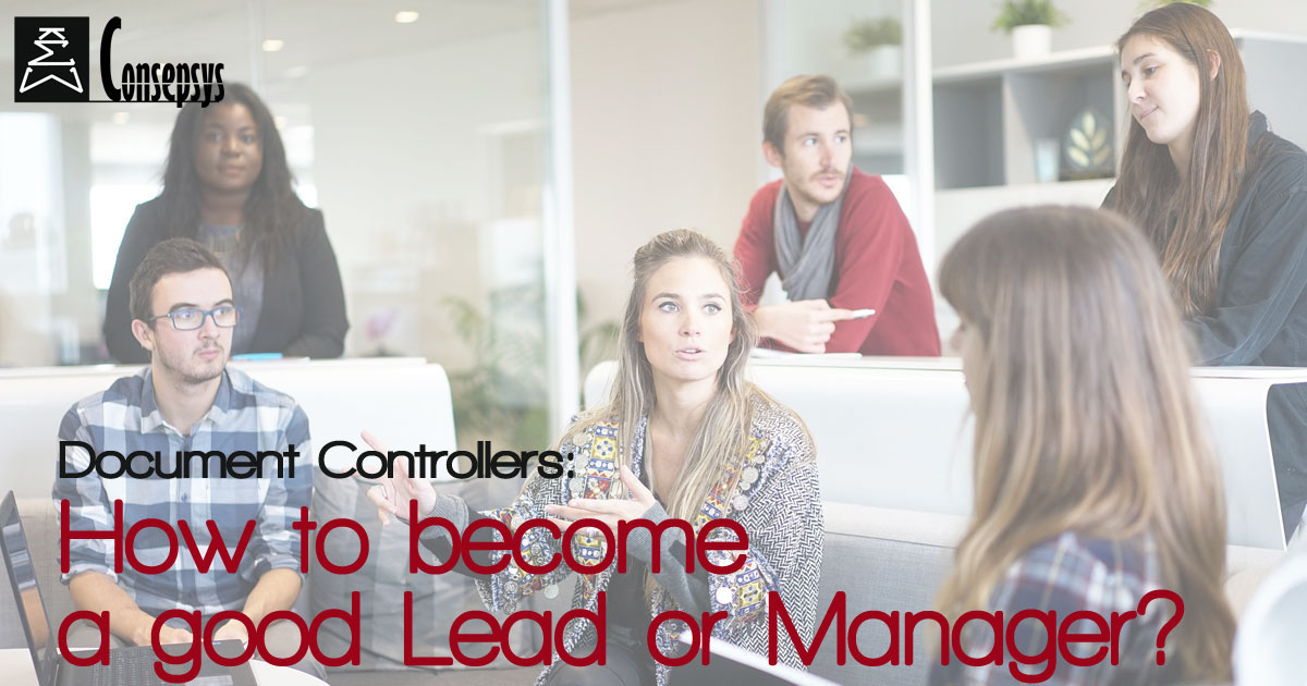 Document Controller: How To Become A Good Lead Or Manager? - Consepsys