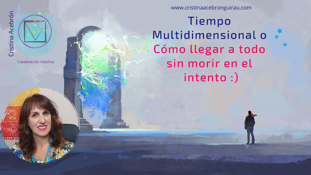 Tiempo Multidimensional. Llega a todo sin agobiarte