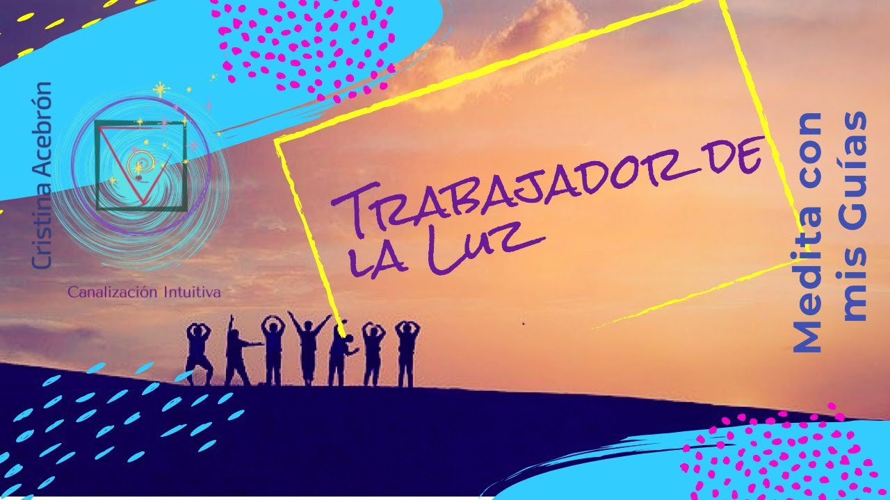 ¿Eres un Trabajador de la Luz?