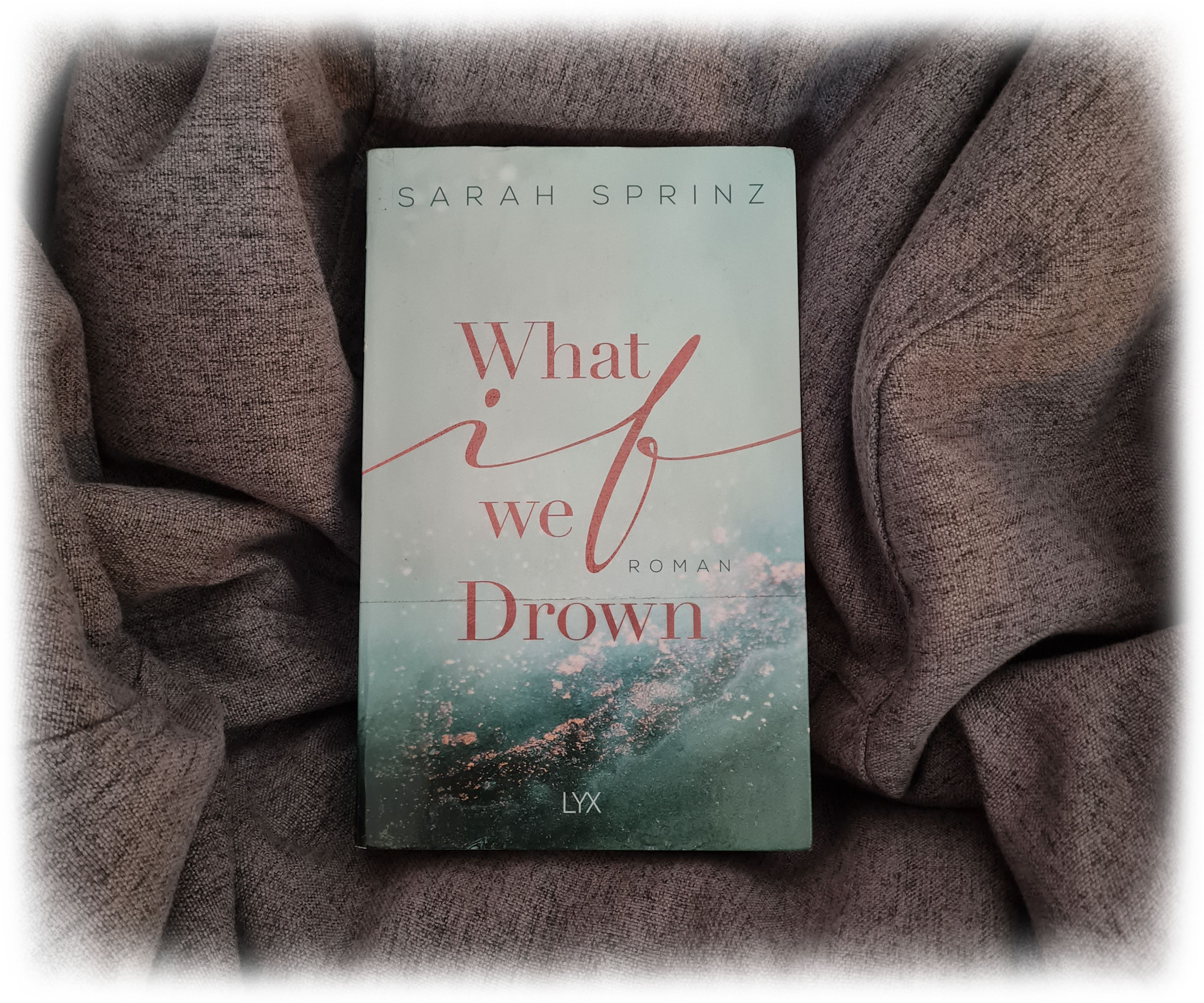  what if we drown von sarah sprinz meine kleine b cherwelt
