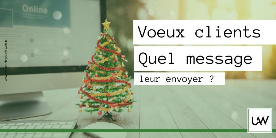 Exemples De Messages De Fin D Annee A Envoyer A Vos Clients Un Article Pour Le Web