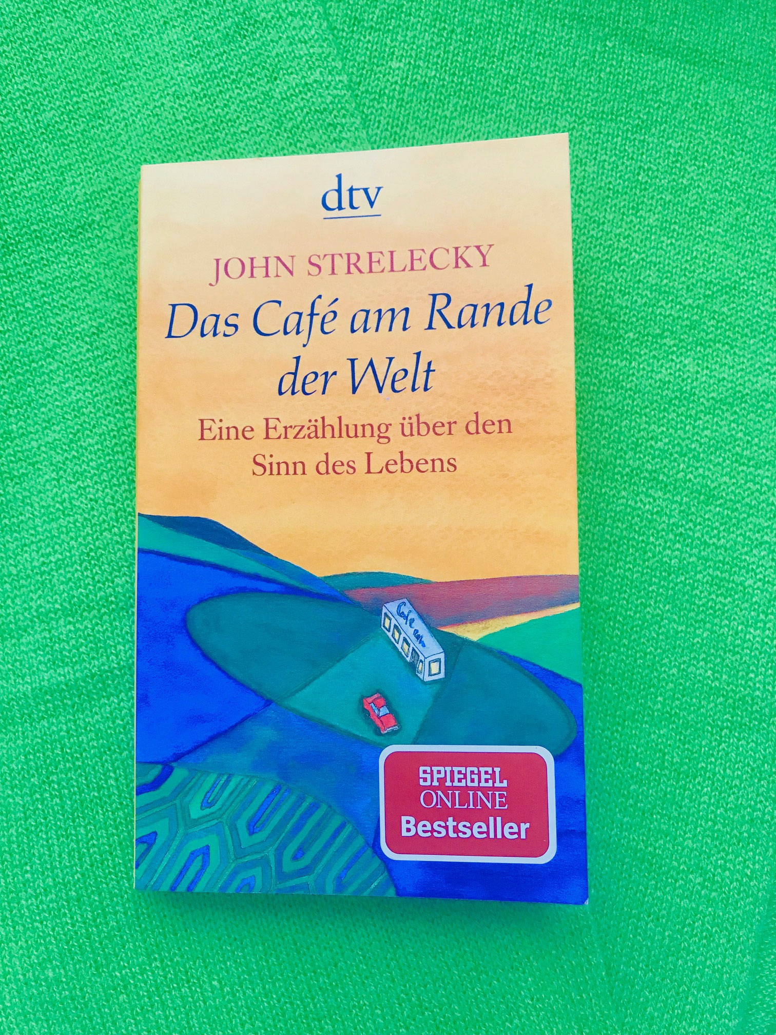 John Strelecky Das Café am Rande der Welt Dr. Yvonne C. Schauch