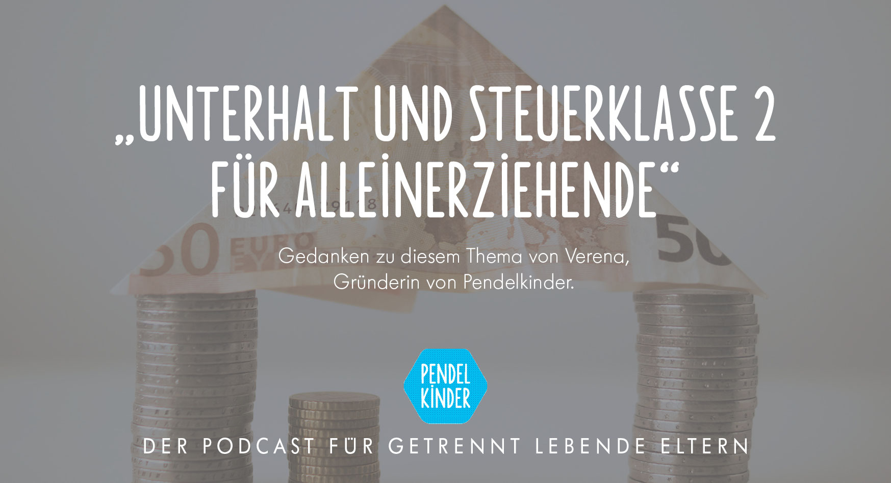 Unterhalt und Steuerklasse 2 für Alleinerziehende PENDELKINDER