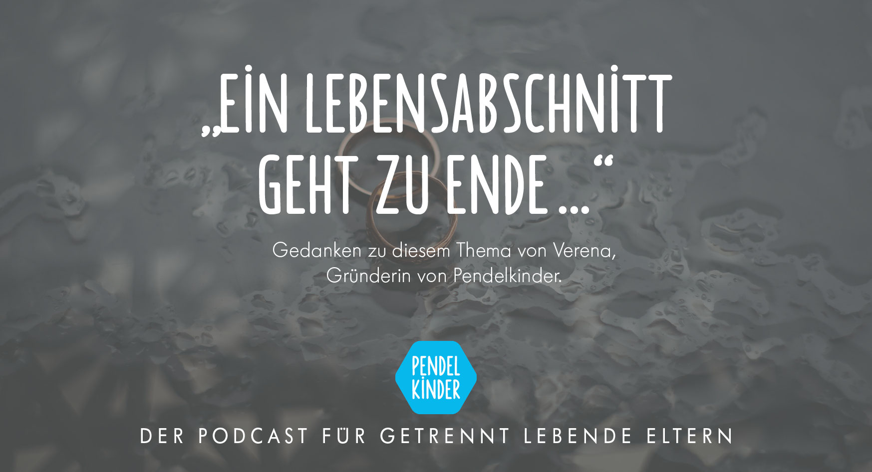 Ein Lebensabschnitt geht zu Ende - PENDELKINDER