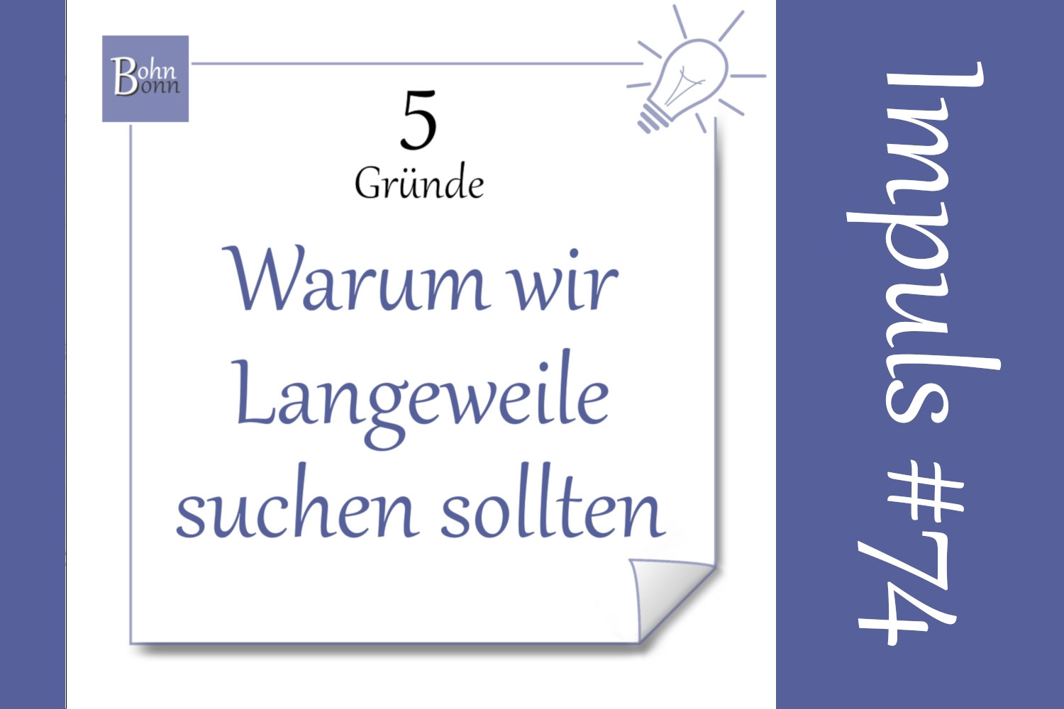 Über den Luxus der Langeweile - Lernstudio Dr. Bohn