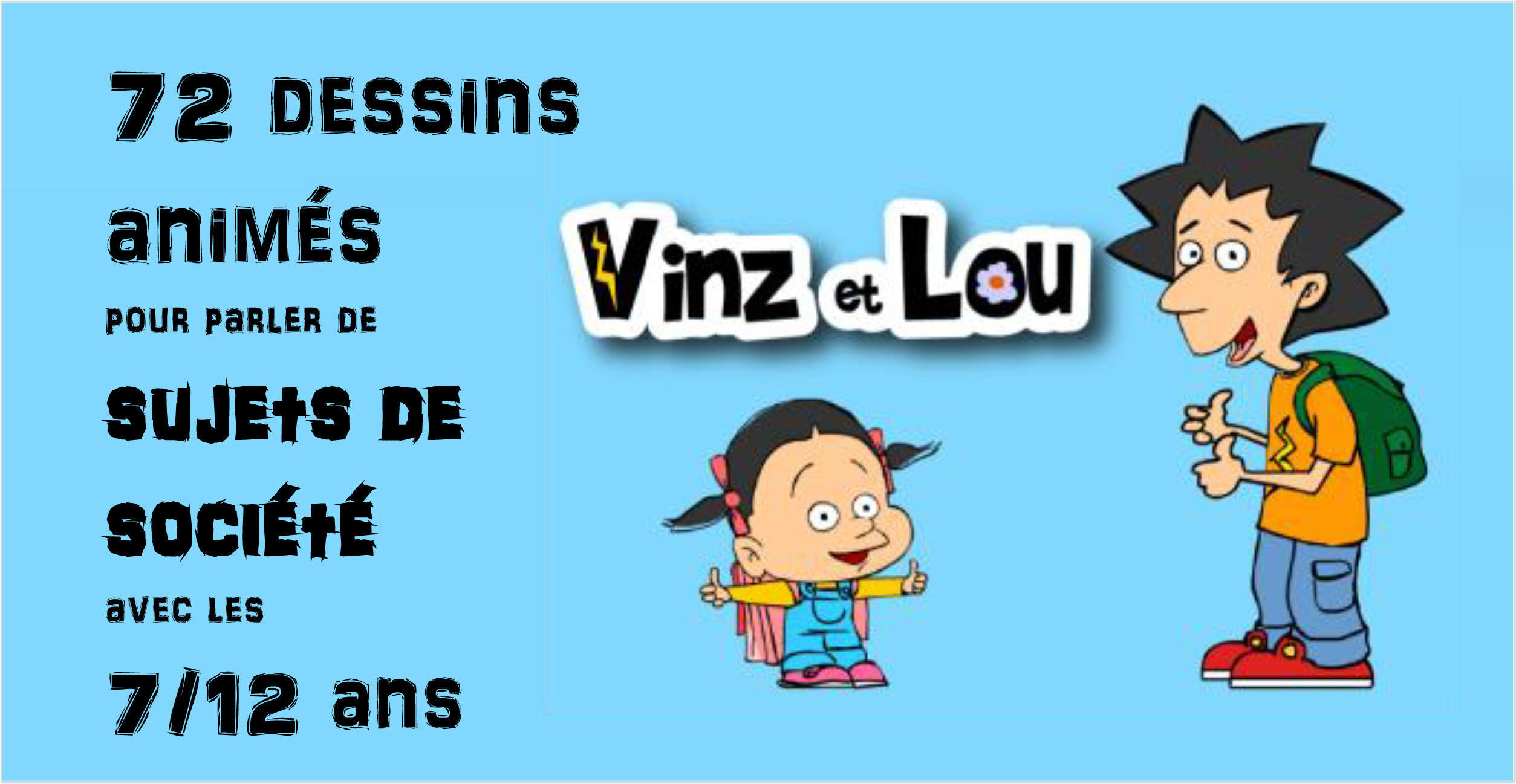 72 dessins animés pour parler de sujets de société avec les 7 ...