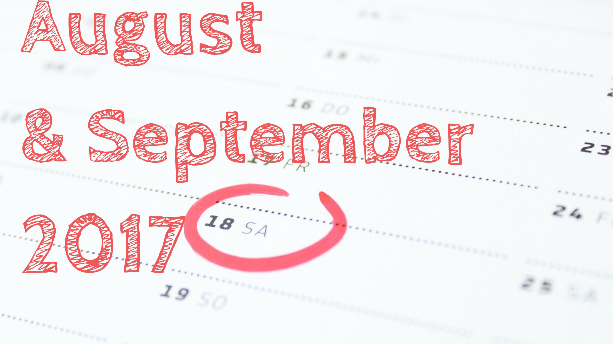 Vorschau auf die Monate August und September (2017) - Medien und Bildung