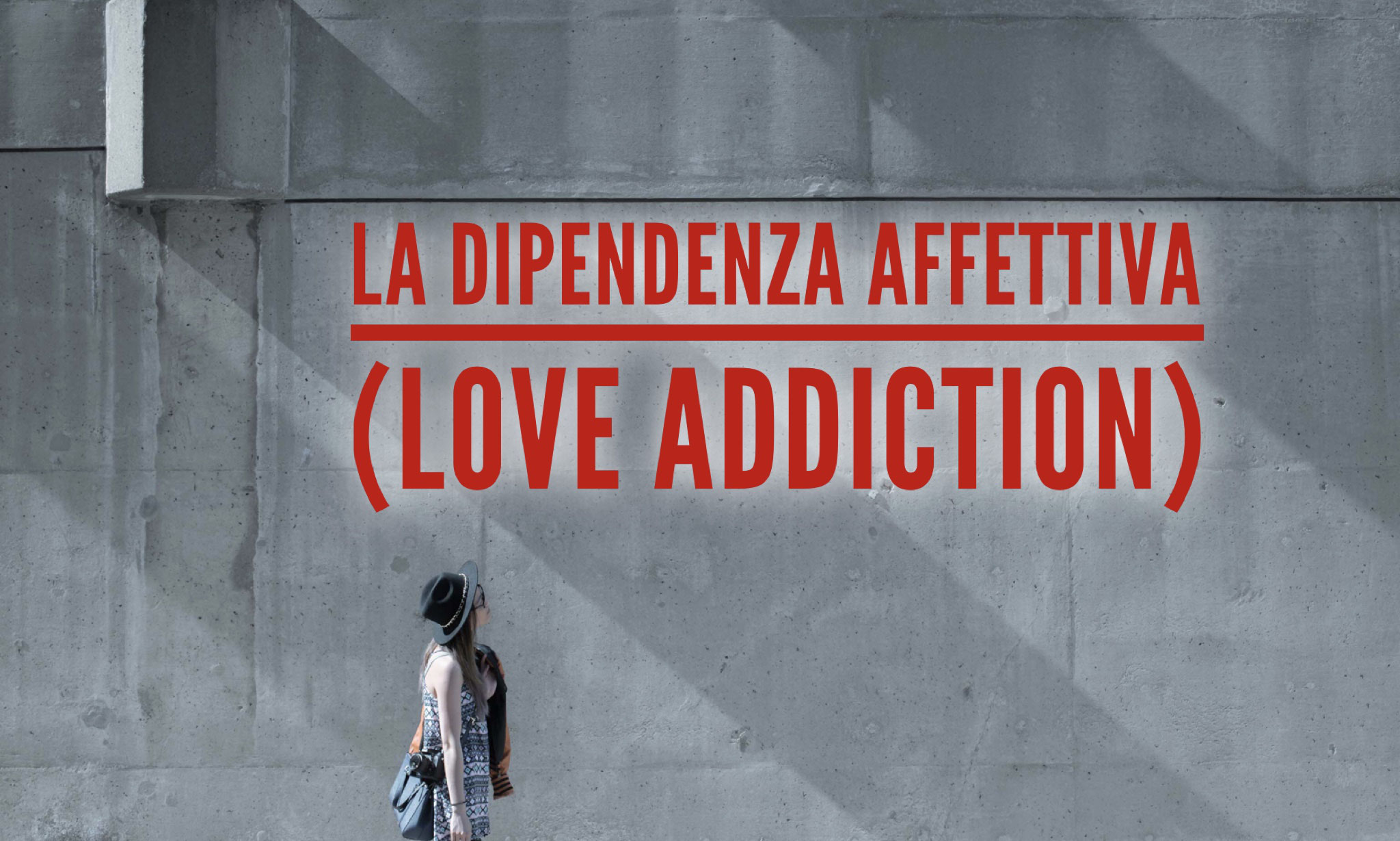 La dipendenza affettiva (love addiction) PSICOLOGO PSICOTERAPEUTA PORDENONE