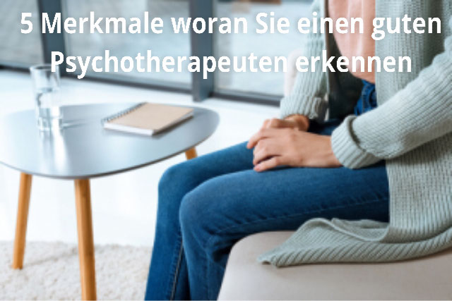 Woran Erkenne Ich Einen Guten Psychotherapeuten Verhaltenstherapie Hypnose