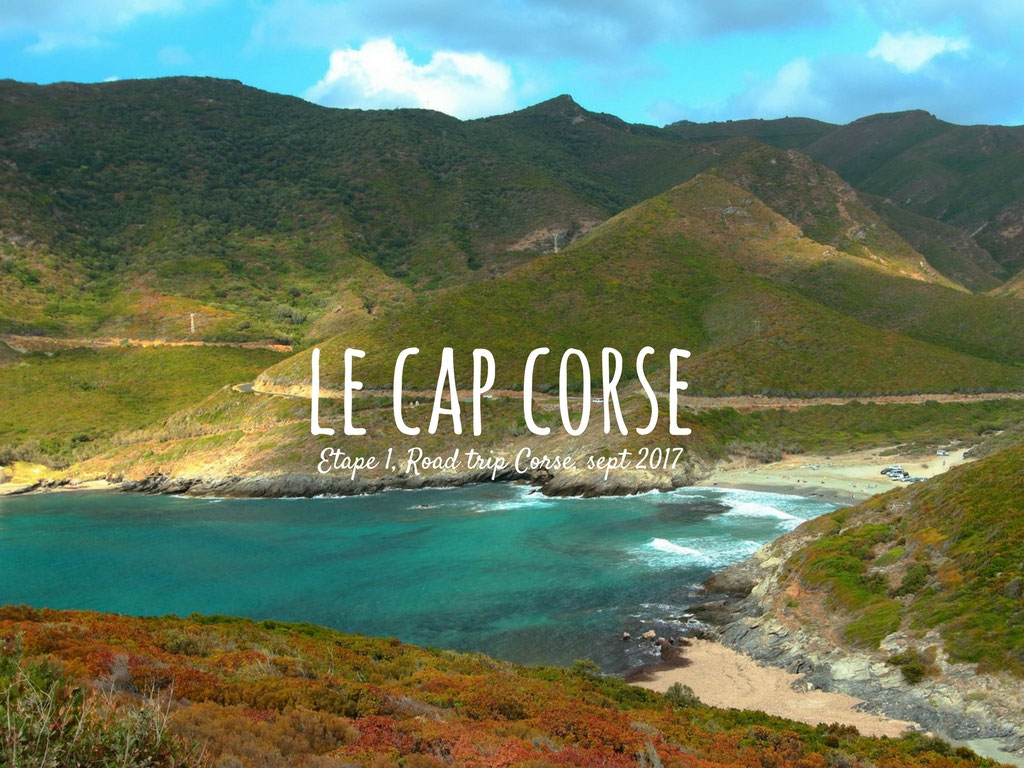 LE CAP CORSE, DE BASTIA A SAINT FLORENT - missaventure. blog d