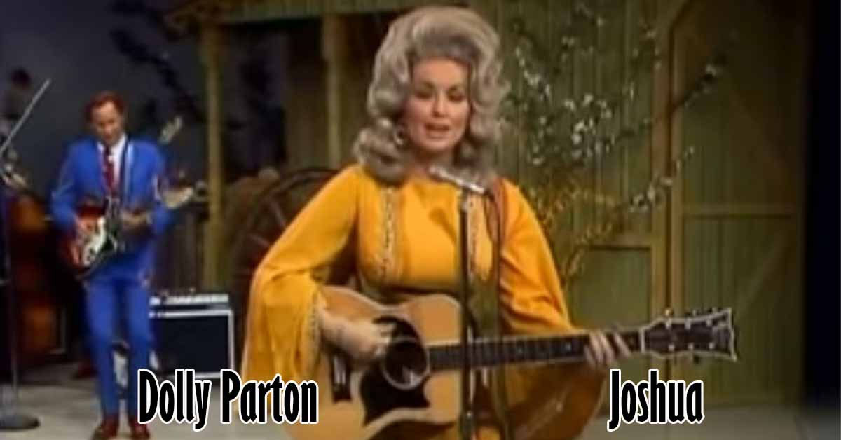 Dolly Parton Joshua when the cowboy sings