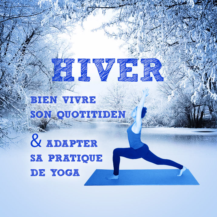 Vivre et pratiquer en HIVER selon l'approche ayurvédique YOGAPARLA