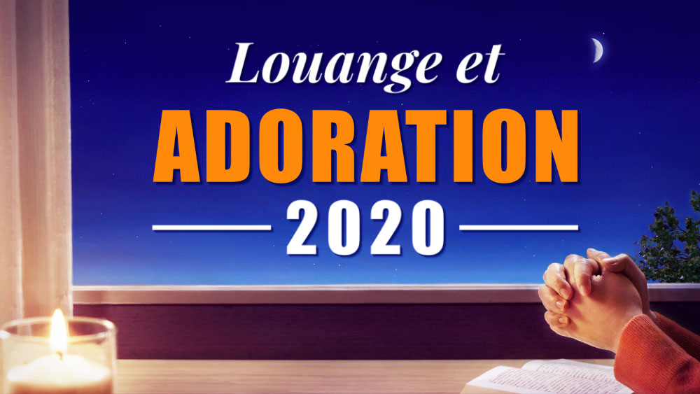 Louange et Adoration 2020 Compilation Musique chrétienne en français