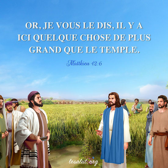 Évangile du jour – Matthieu 12:6 - Dieu est mon Sauveur