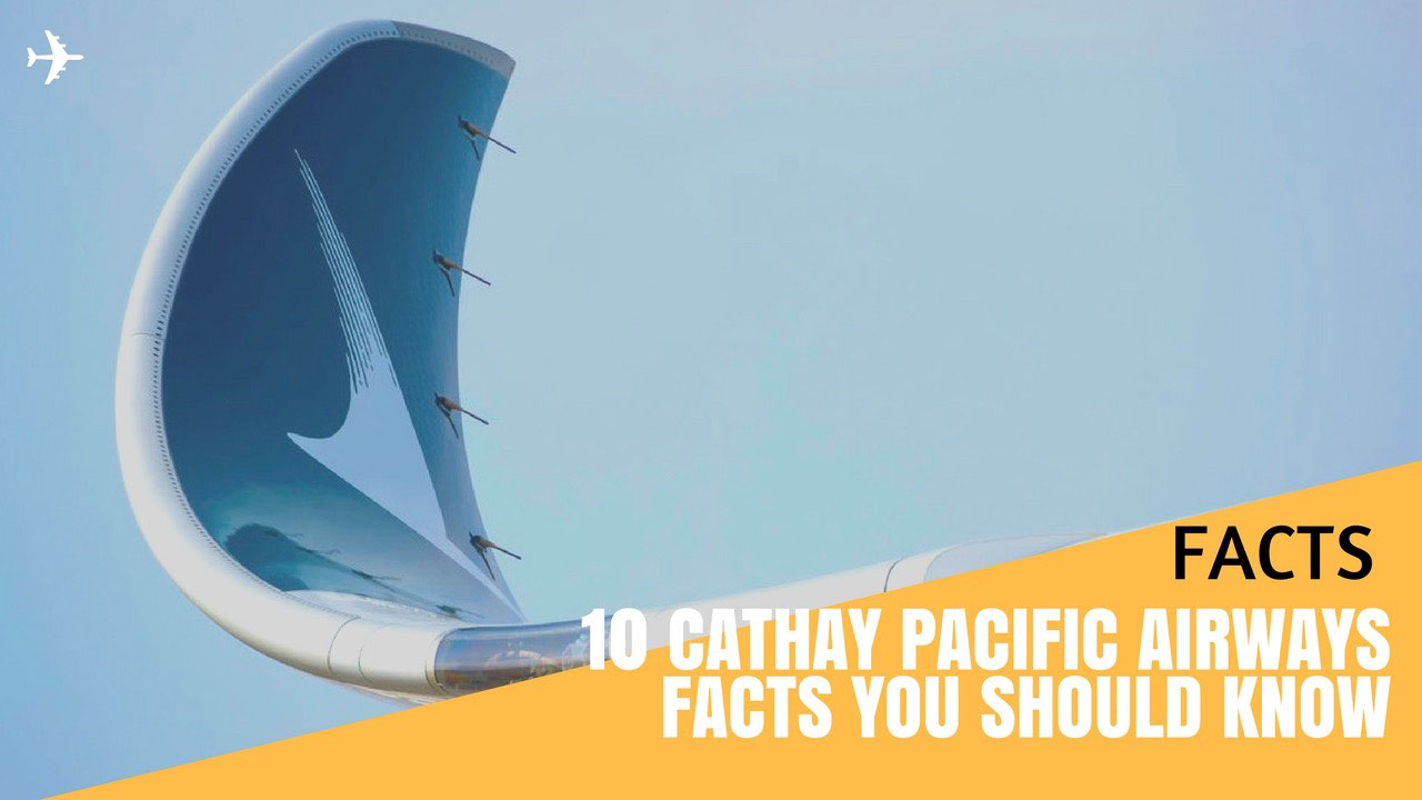 Review 10 Cathay Pacific Facts You Should Know Gotravelyourway