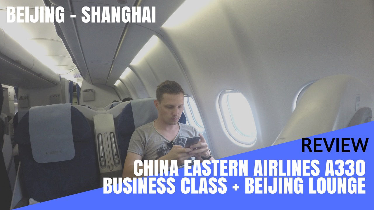 Business Class Review: China Eastern Airlines A330 to ...