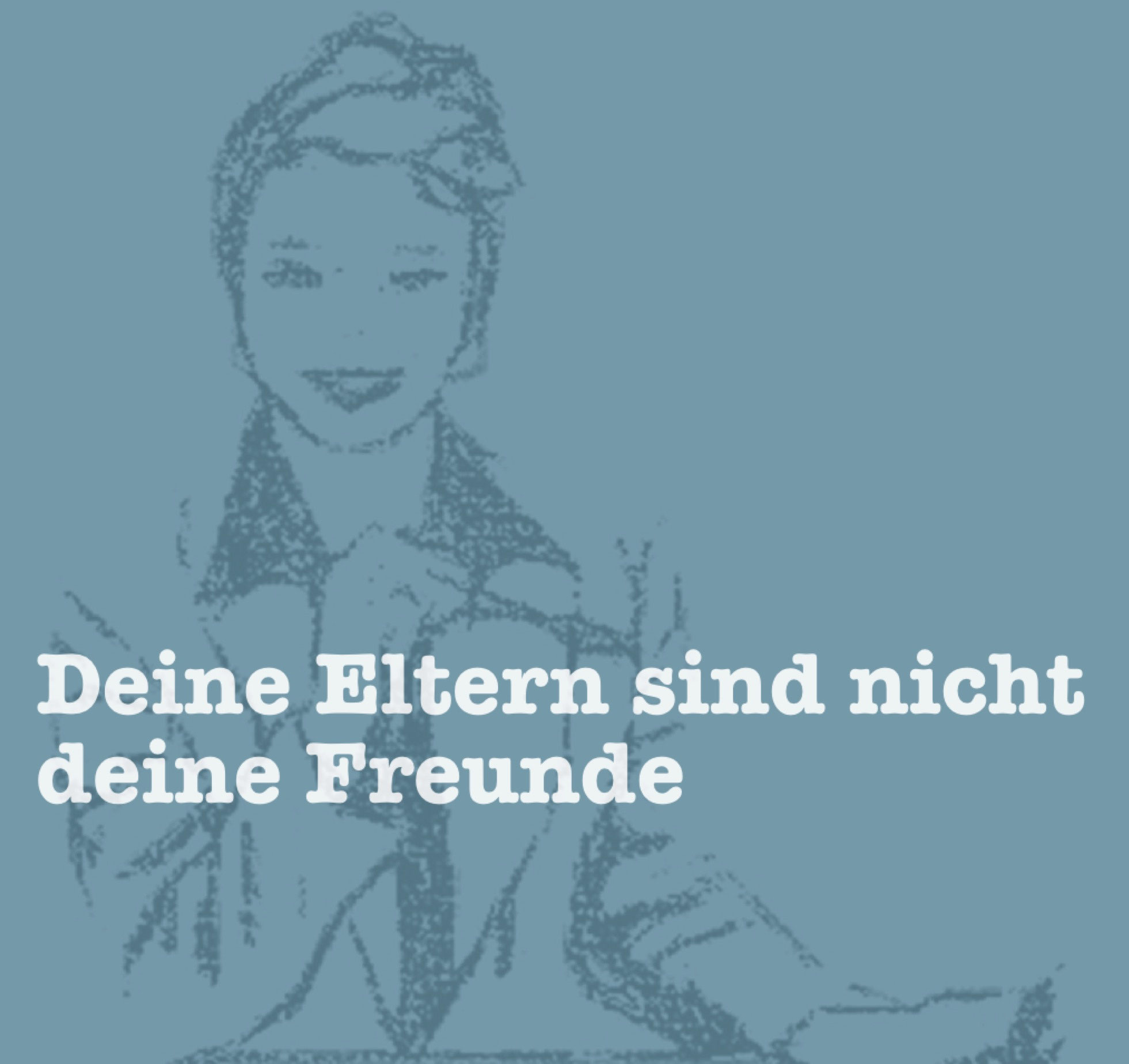 Erwachsene Eure Eltern Sind Nicht Eure Freunde Heilpraxis Dr Windhorst Psychotherapie Und Kommunikationspsychologie In Berlin