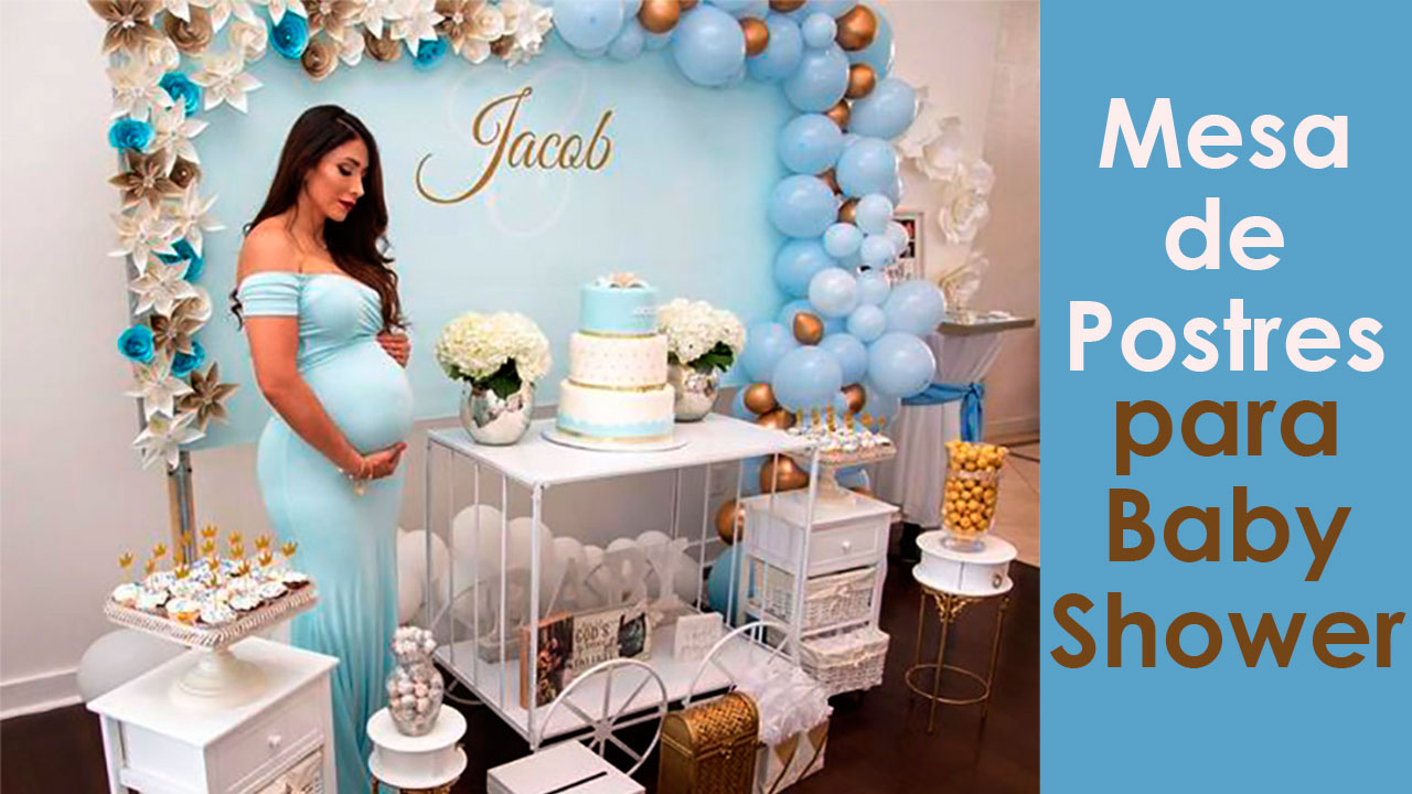 Mesa De Postres Para Baby Shower Decoracion Para Fiestas