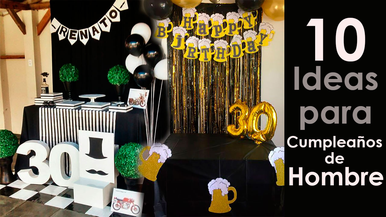 10 Ideas Para Decoracion De Cumpleanos De Hombre Decoracion Para Fiestas