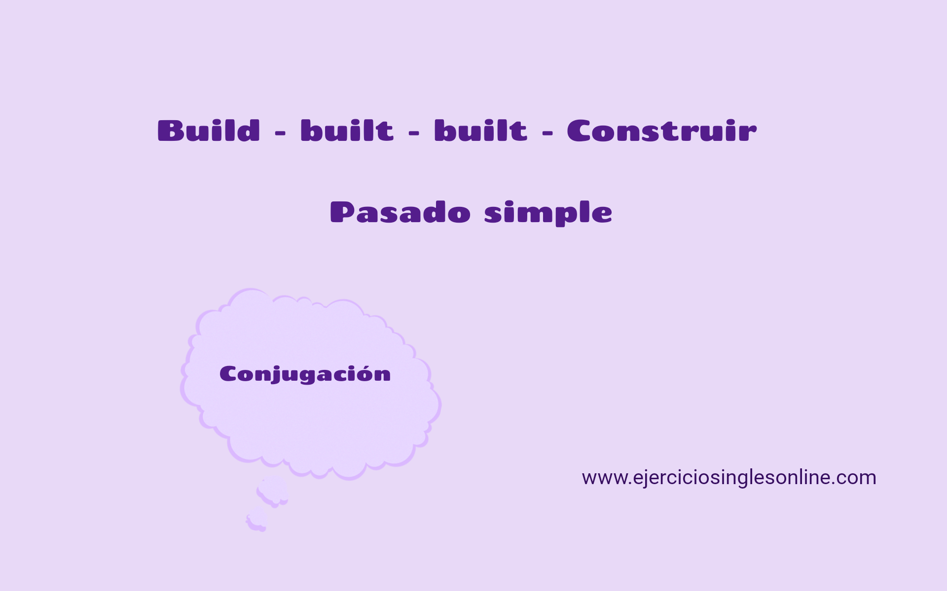 Build Pasado simple Conjugación Ejercicios inglés online