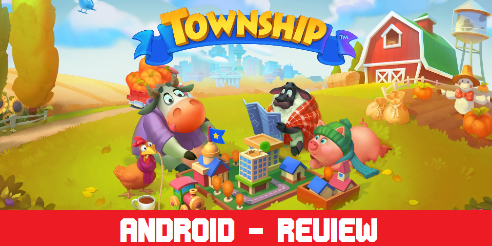 TOWNSHIP Android Review Bombanski